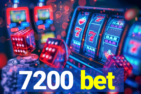 7200 bet